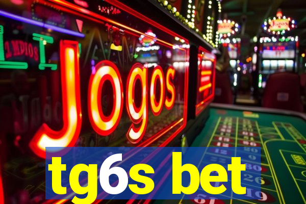 tg6s bet